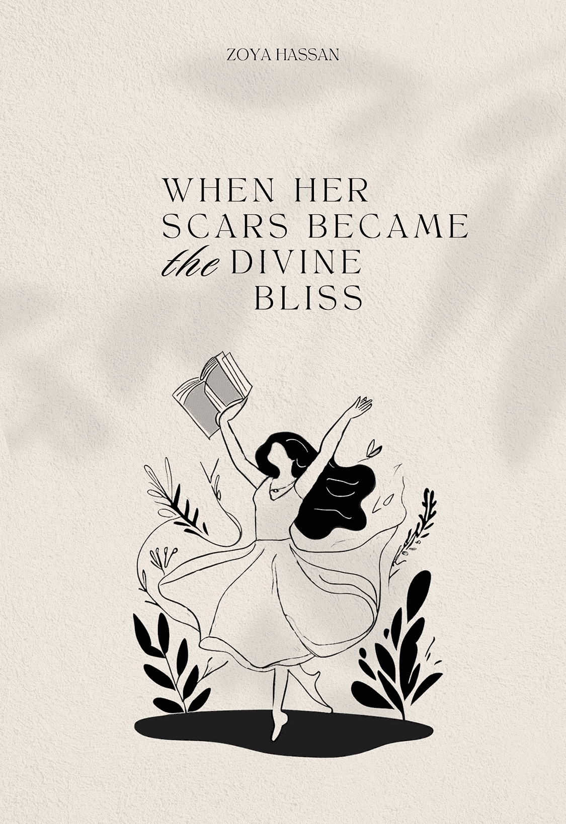When Her Scars became the Divine Bliss by Zoya Hassan — cover